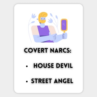 Covert Narc are Devil and Angel Magnet